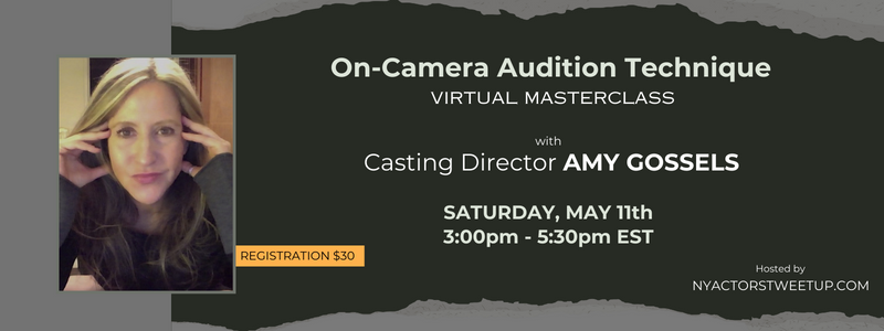 On-Camera Audition Technique Masterclass with Casting Director Amy Gossels
